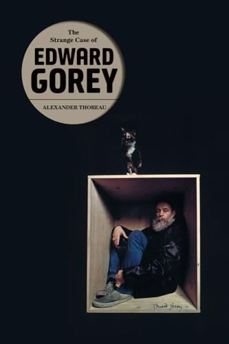 9781606993842: The Strange Case of Edward Gorey