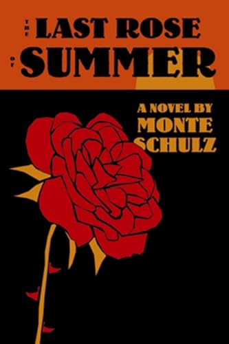 Stock image for The Last Rose of Summer : A Novel for sale by Better World Books