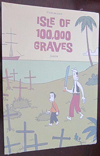 9781606994429: ISLE OF 100,000 GRAVES GN