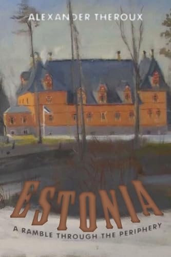 Beispielbild fr Estonia : A Ramble Through the Periphery zum Verkauf von Better World Books