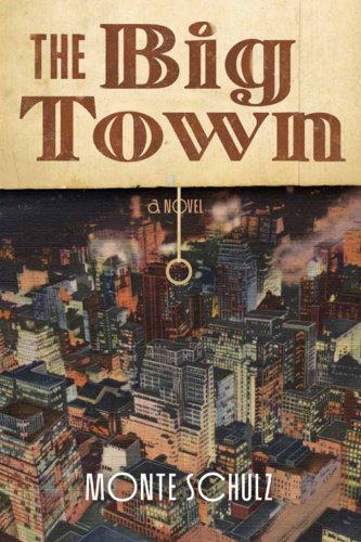 The Big Town (9781606995037) by Schulz, Monte