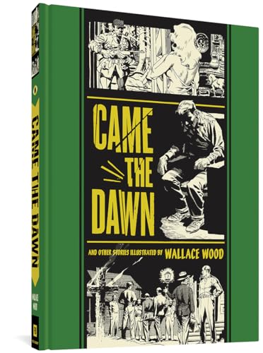 Came The Dawn And Other Stories (The EC Comics Library, 2) (9781606995464) by Wood, Wallace