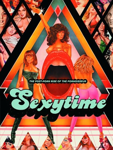 Sexytime: The Post-Porn Rise of the Pornoisseur by Boyreau, Jacques: Fine  Hardcover (2012) 1st Edition | Jackson Street Booksellers