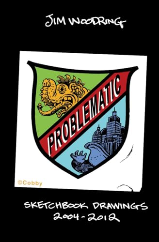 Stock image for Problematic: Sketchbook Drawings 2004-2012 for sale by Books From California