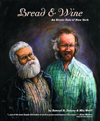 Bread & Wine: An Erotic Tale of New York (9781606996324) by Delany, Samuel R.