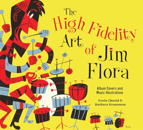 Imagen de archivo de The High Fidelity Art Of Jim Flora a la venta por Jackson Street Booksellers