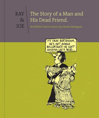 Stock image for Ray & Joe: The Story Of A Man And His Dead Friend And Other C for sale by HPB-Ruby