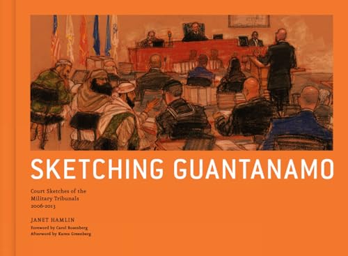 Beispielbild fr Sketching Guantanamo : Court Sketches of the Military Tribunals, 2006 - 2013 zum Verkauf von Better World Books: West