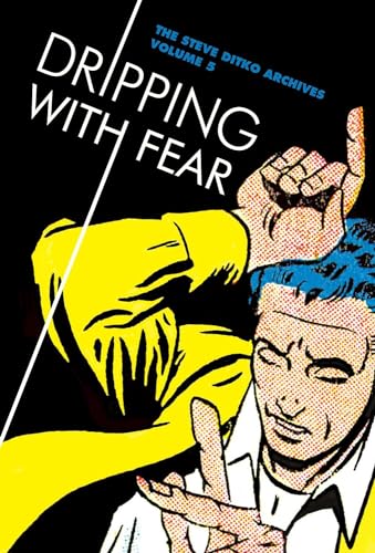 Imagen de archivo de Dripping With Fear: The Steve Ditko Archives Vol. 5 a la venta por BMV Bookstores