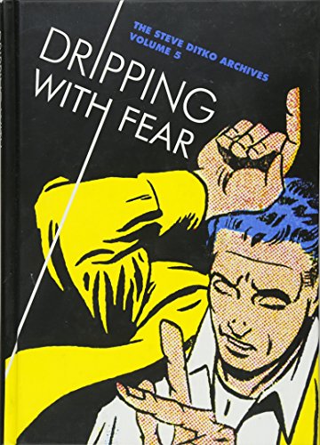 Dripping With Fear: The Steve Ditko Archives, Volume 5