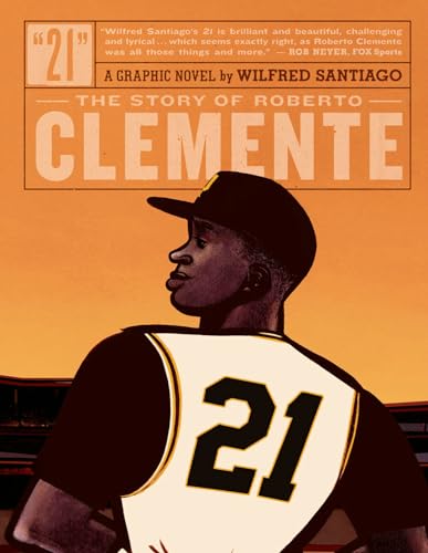 Stock image for 21: The Story Of Roberto Clemente for sale by BooksRun
