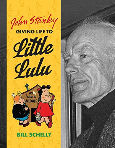 Imagen de archivo de John Stanley : Giving Life to Little Lulu a la venta por Better World Books