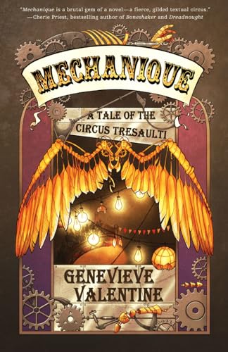 Stock image for Mechanique: A Tale of the Circus Tresaulti for sale by ThriftBooks-Atlanta