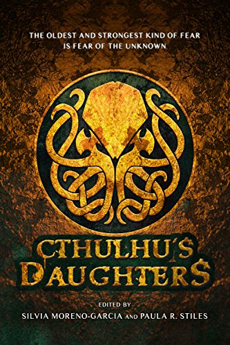 Beispielbild fr Cthulhu's Daughters: Stories of Lovecraftian Horror zum Verkauf von Books Unplugged