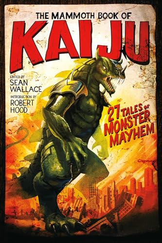 Imagen de archivo de The Mammoth Book of Kaiju a la venta por ZBK Books