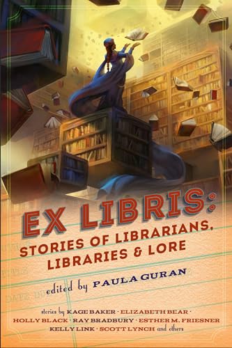 Stock image for Ex Libris: Stories of Librarians, Libraries, and Lore: *SIGNED* for sale by All-Ways Fiction