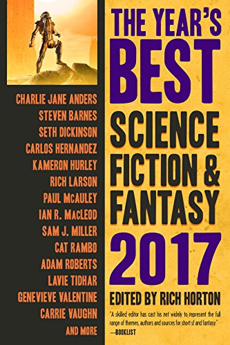 Imagen de archivo de The Year's Best Science Fiction & Fantasy 2017 Edition (The Year's Best Science Fiction and Fantasy): *SIGNED* a la venta por All-Ways Fiction