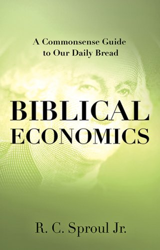 Stock image for Biblical Economics: A Commonsense Guide to Our Daily Bread for sale by SecondSale