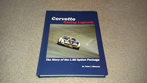 Beispielbild fr Corvette Racing Legends, The Story of the L-88 Option Package zum Verkauf von dsmbooks