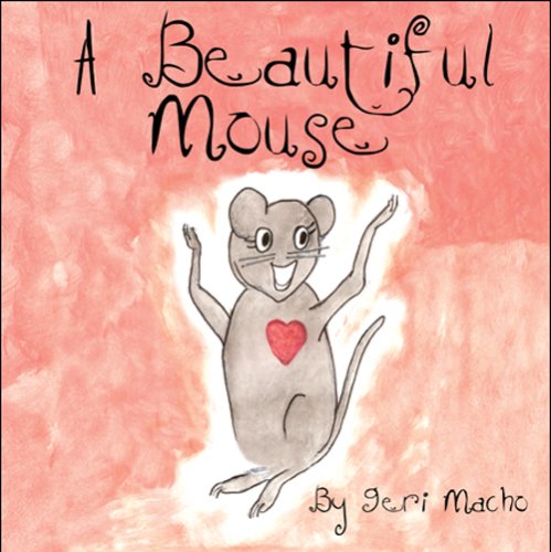 9781607030041: A Beautiful Mouse