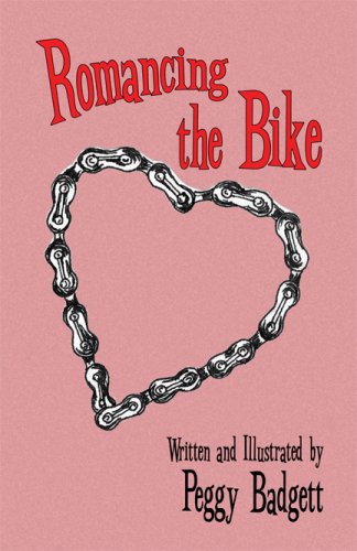 Romancing the Bike - Badgett, Peggy