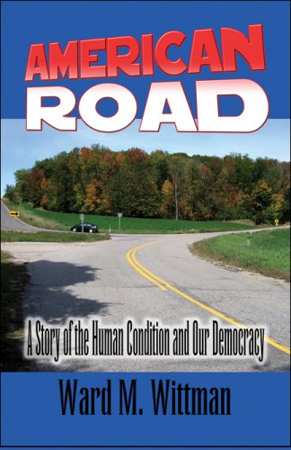 9781607031000: American Road: A Story of the Human Condition and Our Democracy