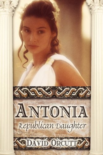9781607037606: Antonia: Republican Daughter