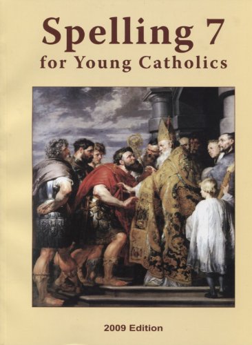 Imagen de archivo de Spelling 7 for Young Catholics 2009 Edition a la venta por ThriftBooks-Dallas