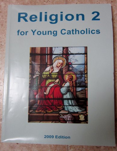 Imagen de archivo de Religion 2 for Young Catholics a la venta por Goodwill of Colorado