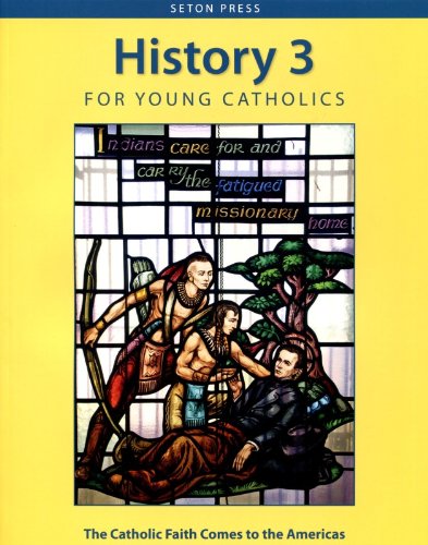 Imagen de archivo de History 3 For Young Catholics. The Catholic Faith Comes to the Americas a la venta por HPB-Red