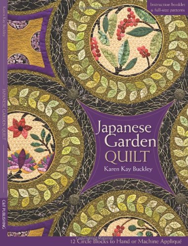 Stock image for Japanese Garden Quilt: 12 Circle Blocks to Hand or Machine Applique for sale by Book Outpost