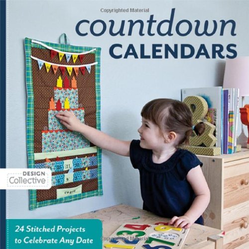 Stock image for Countdown Calendars: 24 Stitched Projects to Celebrate Any Date for sale by WorldofBooks