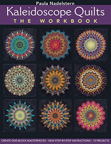 Imagen de archivo de Kaleidoscope Quilts: The Workbook: Create One-Block Masterpieces; New Step-by-Step Instructions a la venta por HPB-Ruby