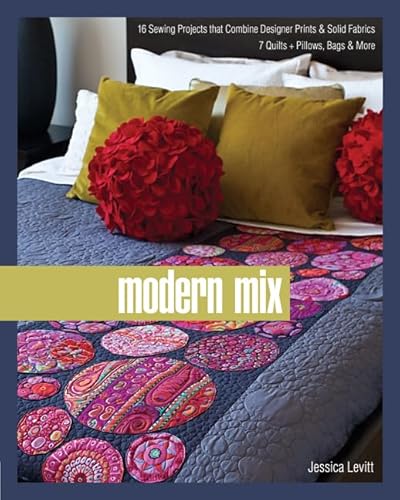 Beispielbild fr Modern Mix: 16 Sewing Projects that Combine Designer Prints & Solid Fabrics   7 Quilts + Pillows, Bags & More zum Verkauf von WorldofBooks