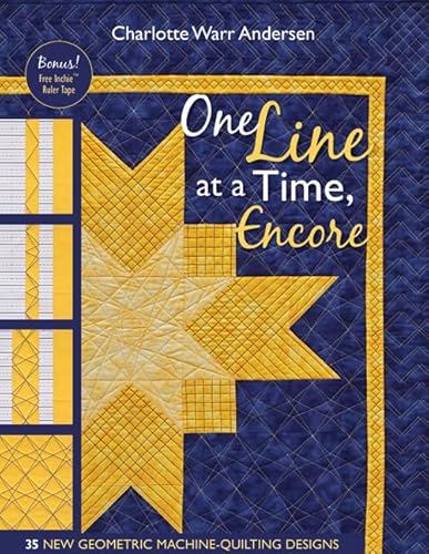 Beispielbild fr One Line at a Time, Encore: 35 New Geometric Machine- Quilting Designs zum Verkauf von Wonder Book