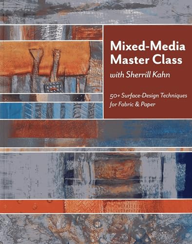 Beispielbild fr Mixed-Media Master Class : 50+ Surface-Design Techniques for Fabric and Paper zum Verkauf von Better World Books