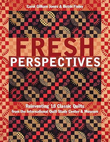 Beispielbild fr Fresh Perspectives : Reinventing 18 Classic Quilts from the International Quilt Study Center and Museum zum Verkauf von Better World Books