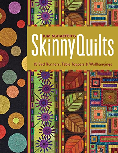 Beispielbild fr Kim Schaefers Skinny Quilts: 15 Bed Runners, Table Toppers Wallhangings zum Verkauf von Goodwill