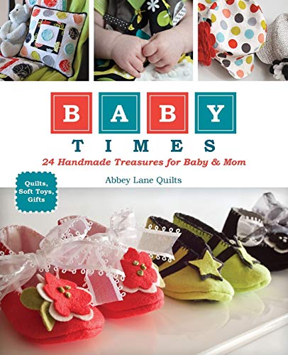 Beispielbild fr Baby Times: 24 Handmade Treasures for Baby & Mom zum Verkauf von SecondSale