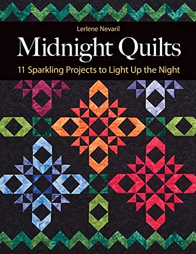 

Midnight Quilts: 11 Sparkling Projects to Light Up the Night