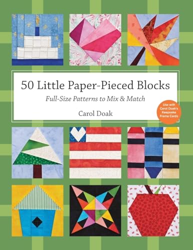 50 Little Paper- Pieced Blocks: Full-Size Patterns to Mix & Match (9781607055310) by Doak, Carol