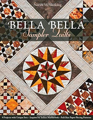 Imagen de archivo de Bella Bella Sampler Quilts: 9 Projects with Unique Sets ? Inspired by Italian Marblework ? Full-Size Paper-Piecing Patterns a la venta por HPB-Ruby