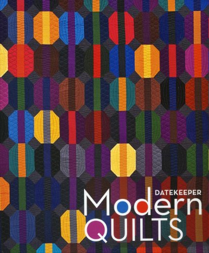 Date Keeperâ€•60 Modern Quilts: Perpetual Weekly Calendar Featuring 60 Beautiful Quilts (9781607057574) by C&T Publishing