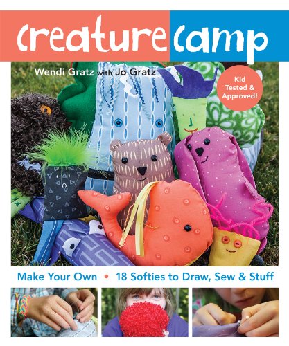 Stock image for Creature Camp: Make Your Own . 18 Softies to Draw, Sew & Stuff for sale by SecondSale