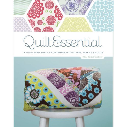 Stock image for QuiltEssential : A Visual Directory of Contemporary Patterns, Fabrics, and Colors for sale by Better World Books
