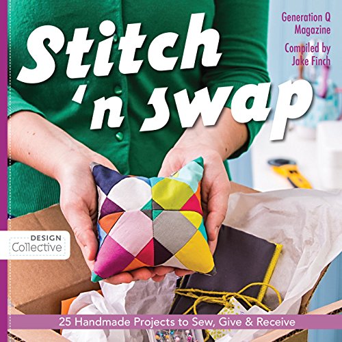 Stock image for Stitch 'n Swap: 25 Handmade Projects to Sew, Give & Receive for sale by SecondSale