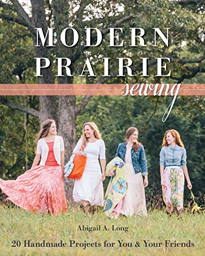 Stock image for Modern Prairie Sewing: 20 Handmade Projects for You Your Friends for sale by KuleliBooks