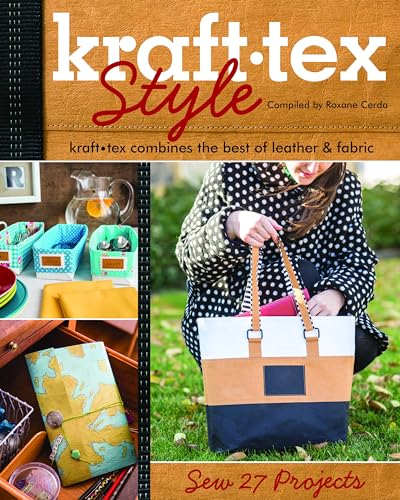 Stock image for kraft-texT Style: kraft-tex Combines the Best of Leather & Fabric - Sew 27 Projects for sale by SecondSale