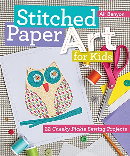 Beispielbild fr Stitched Paper Art: 22 Cheeky Pickle Sewing Projects zum Verkauf von WorldofBooks