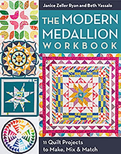 Beispielbild fr The Modern Medallion Workbook: 11 Quilt Projects to Make, Mix & Match zum Verkauf von Book Deals